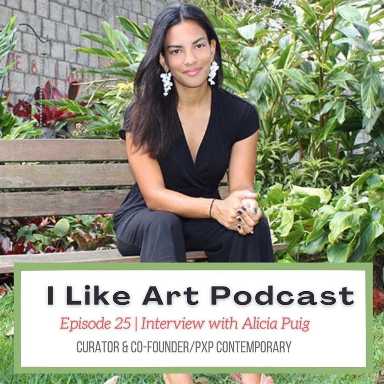 Alicia Puig I Like Art Podcast